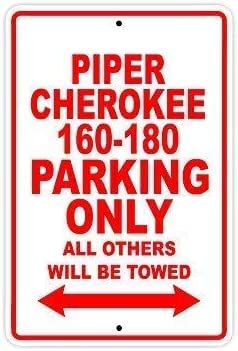 ARPINO Blechschild Piper Cherokee 160-180 Parking Only All Others Will Be Towed, Warnschild, 20,3 x 30,5 cm von ARPINO