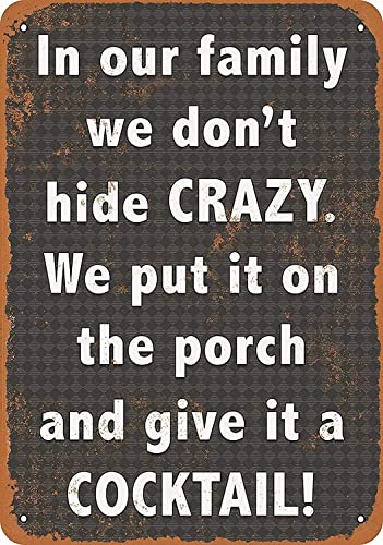 ARPINO Metallschild, 20,3 x 30,5 cm, Aufschrift "We Don't Hide Crazy" We Put It on The Porch Give It a Cocktail. Vintage-Blechschild, Heimdekoration ARPINO Metallschild, 20,3 x 30,5 cm, Aufschrift "We Don't Hide Crazy" We Put It on The Porch Give It a Cocktail. Vintage-Blechschild, Heimdekoration von ARPINO