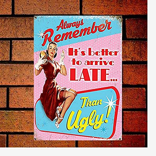 ARPINO Metallschild 20,3 x 30,5 cm It's Better to Arrive Late. Than Ugly! Vintage Blechschild Home Decor ARPINO Metallschild 20,3 x 30,5 cm It's Better to Arrive Late. Than Ugly! Vintage Blechschild Home Decor von ARPINO