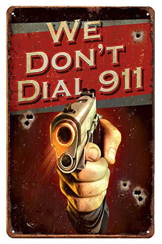 ARTCLUB Metall-Blechschild mit Aufschrift "We Don't Dial 911", lustiges antikes Schild von ARTCLUB