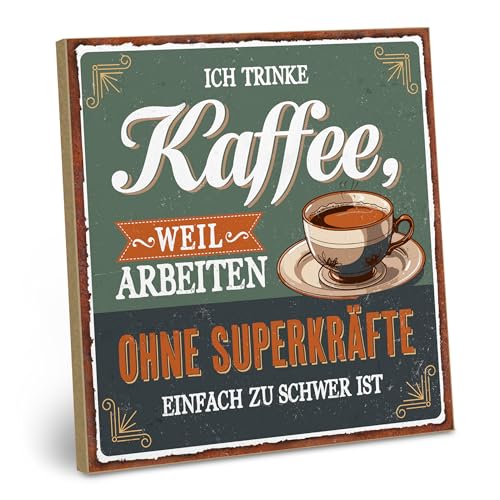 ARTFAVES® Holzschild mit Spruch - Ich trinke Kaffee weil arbeiten ohne Superkräfte | Retro Vintage Schild Deko Geschenk | Küche Deko, Kaffee, witzige Sprüche | Größe: 19 x 19 cm von ARTFAVES