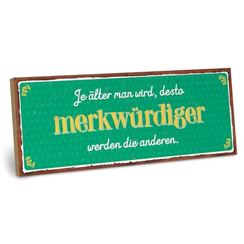 ARTFAVES® Holzschild mit Spruch - Je älter man wird, desto merkwürdiger werden die anderen | Retro Vintage Schild Deko Geschenk | Geburtstag witzig | Größe: 28 x 10 cm von ARTFAVES