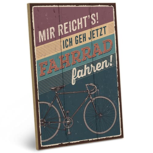 ARTFAVES® Holzschild mit Spruch - Mir REICHT'S! ICH GEH' Fahrrad Fahren | Shabby Chic Vintage Schild | Deko Geschenk zum Thema Fahrradfahren, Radsport, Retro | Größe: 19 x 28 cm von ARTFAVES
