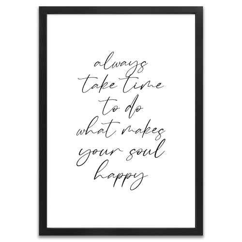 ARTFAVES® Poster - Always take time to do what makes your soul happy | Wanddeko Wandbild Spruch Dankbarkeit Glücklichsein | mit Rahmen Schwarz | 21 x 30 cm von ARTFAVES