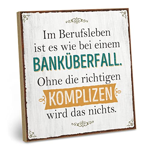 ARTFAVES® Wandbild Holzschild mit Spruch - Im Berufsleben ist es wie bei einem Banküberfall - Türschild Retro Vintage Deko Bild Geschenk - Arbeitskollegen, witzige Sprüche von ARTFAVES