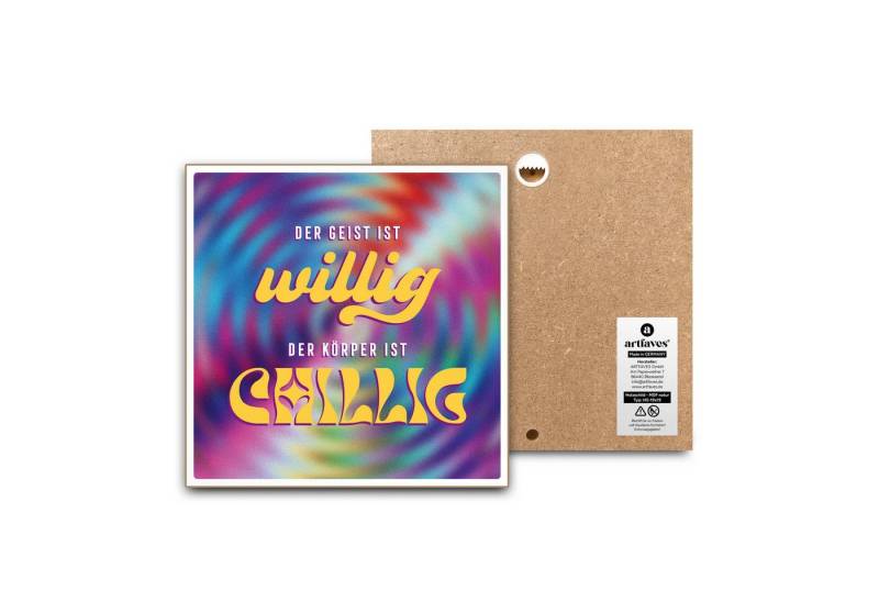 ARTFAVES Holzbild Schild mit Spruch - Der Geist ist willig - der Körper ist chillig - wi von ARTFAVES