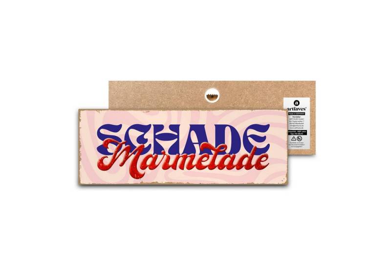 ARTFAVES Holzbild Schild mit Spruch - Schade Marmelade - witzige Sprüche ARTFAVES Holzbild Schild mit Spruch - Schade Marmelade - witzige Sprüche von ARTFAVES