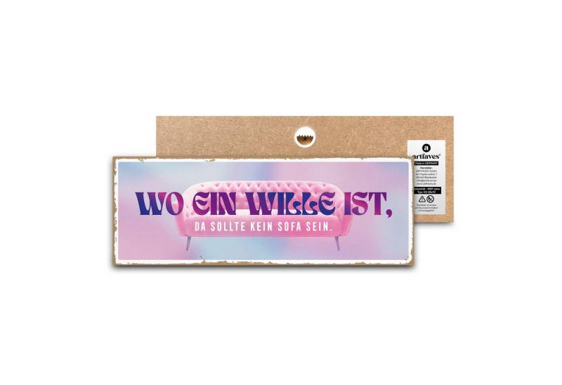 ARTFAVES Holzbild Schild mit Spruch - Wo ein Wille ist, da sollte kein Sofa sein - Aufmu ARTFAVES Holzbild Schild mit Spruch - Wo ein Wille ist, da sollte kein Sofa sein - Aufmu von ARTFAVES