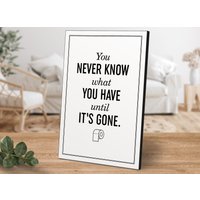 Holzbild Mit Spruch - You Never Know What You Have Von Artfaves® von ARTFAVES