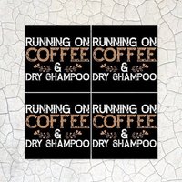 Laufen Auf Kaffee Und Trockenshampoo Untersetzer | Lustiger Spruch, Schreibtisch Untersetzer, Büro Mama Leben, Arbeit Von Zu Hause Geschenk von ARavensDreams