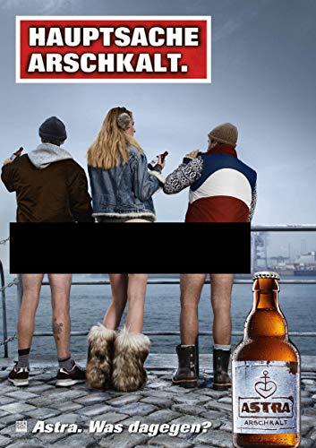 ASTRA Bier Werbung/Reklame Plakat DIN A1 59,4 x 84,1cm Hauptsache Arschkalt, kultiges Poster aus St. Pauli von ASTRA