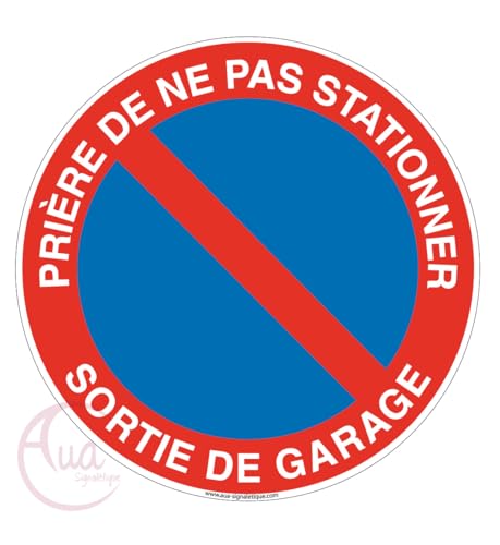 AUA SIGNALETIQUE - Panneau Prière de ne pas Stationner Sortie de Garage - Ø 130 mm, Vinyl Adhésif von AUA SIGNALETIQUE