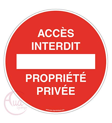 Aua Signaletique - Panneau Accès Interdit Propriété Privée - Ø 130 Mm, Pvc 1. 5 mm von AUA SIGNALETIQUE