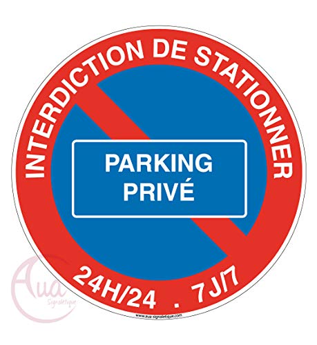 Aua Signaletique - Panneau Interdiction de Stationner Parking Privé - Ø 130 Mm, Aluminium Dibond 3 mm von AUA SIGNALETIQUE