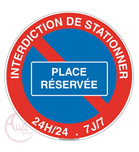 Aua Signaletique - Panneau Interdiction de Stationner Place Réservée - Ø 200 Mm, Pvc 1. 5 mm von AUA SIGNALETIQUE