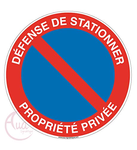 AUA SIGNALETIQUE - Panneau Défense de Stationner Propriété Privée - Ø 130 Mm, pvc 1.5mm von AUA SIGNALETIQUE