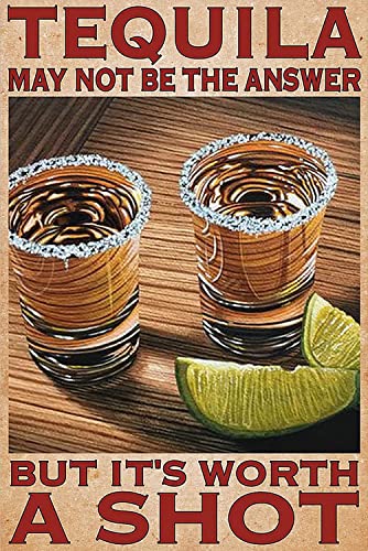 Vintage Blechschild Tequila May Not Be The Answer But It's Worth A Shot Poster Metall Aluminium Blechschild 20,3 x 15,2 cm Wanddekoration von AXHNG