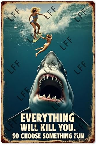 AYZYSMBM Metall-Blechschild im Vintage-Stil, Aufschrift "Everything Will Kill You So Choose Something Fun Shark Try To Bite Lady Girl Surfing" Wandkunst, Poster, 20,3 x 30,5 cm AYZYSMBM Metall-Blechschild im Vintage-Stil, Aufschrift "Everything Will Kill You So Choose Something Fun Shark Try To Bite Lady Girl Surfing" Wandkunst, Poster, 20,3 x 30,5 cm von AYZYSMBM