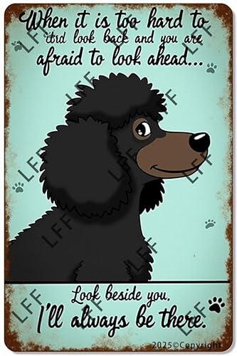 Metall-Blechschild im Retro-Stil, schwarzer Pudel, mit Aufschrift "Look Beside You I'Ll Always Be There" für Zuhause, Bar, Geschäft, Dekoration, Kaffee, Vintage-Schild, Geschenk, 20,3 x 30,5 cm von AYZYSMBM
