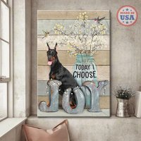 Dobermann Wand Kunst Heute Wähle Ich Freude, Hund Home Decor Leinwand, Liebhaber Geschenk, Pincher Leinwand von AZbetter
