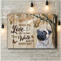 Mops Wand Kunst, Die Wir Lieben Don't Go Away, Hund Haus Wand-Dekor, Leinwand Geschenk, Gedenkstätte von AZbetter