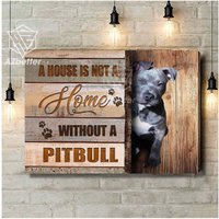 Pitbull Wandkunst Haus Ist Nicht Ohne Einen Pitbull, Geschenk, Dekor, Wohnkultur Leinwand, Liebhaber Dekor von AZbetter