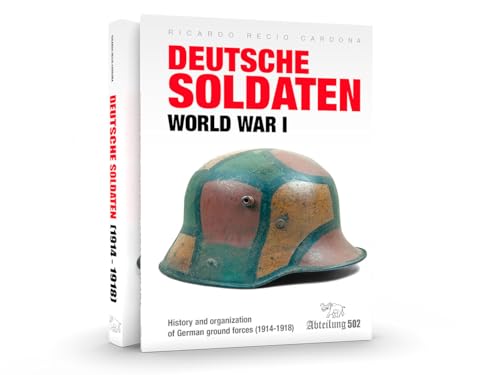 Abteilung 502 Buch ABT756 DEUTSCHE SOLDATEN (1914-18) (384 pages) (EN) von Abteilung 502