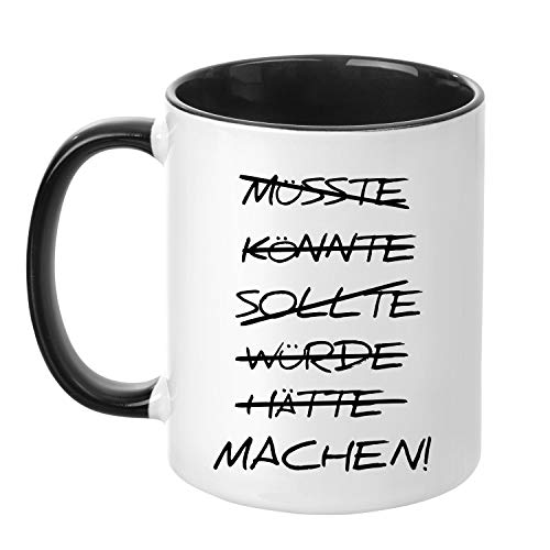 HÄTTE, KÖNNTE, SOLLTE, WÜRDE - MACHEN - Fun Keramik Tasse Kaffee Tee Becher – Perfekt Valentines/Ostern/Sommer/Weihnachten/Geburtstag/Jahrestag Geschenk von Acen Merchandise