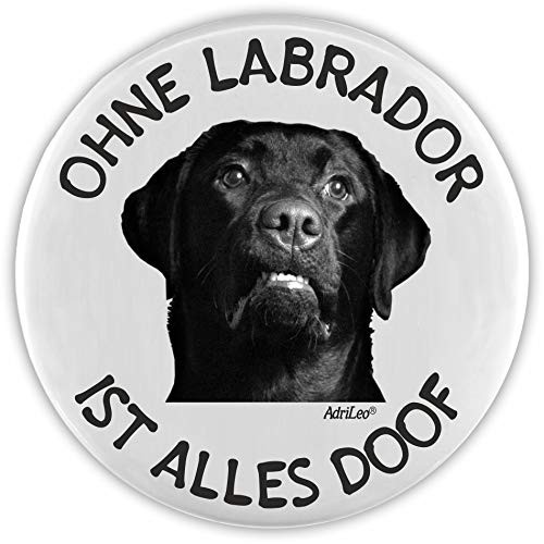 AdriLeo Flaschenöffner Ohne Labrador ist Alles doof! (schwarzes Fell) von AdriLeo