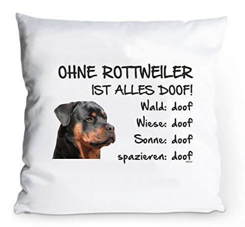 AdriLeo Kissenbezug 40x40cm Ohne Rottweiler ist Alles doof! von AdriLeo