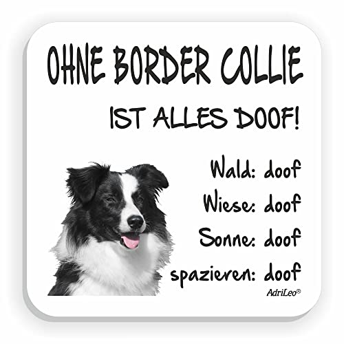 AdriLeo Kühlschrankmagnet Ohne Border Collie ist Alles doof! von AdriLeo