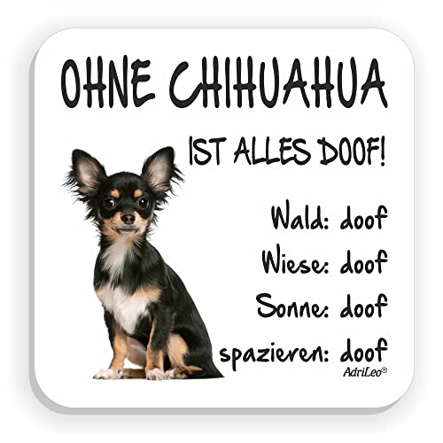 AdriLeo Kühlschrankmagnet Ohne Chihuahua ist Alles doof! von AdriLeo