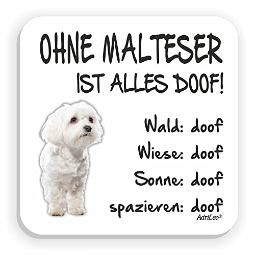 AdriLeo Kühlschrankmagnet Ohne Malteser ist Alles doof! (weißes Fell) von AdriLeo