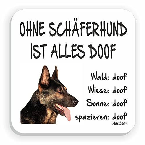 AdriLeo Kühlschrankmagnet Ohne Schäferhund ist Alles doof! von AdriLeo