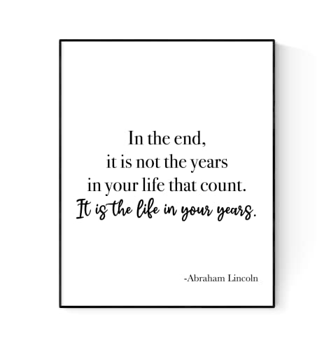 In The End It's Not The Years In Your Life That Count | It Is The Life In Your Years | US Präsident Abraham Lincoln | Kunstdruck (20,3 x 25,4 cm) von Agape Christian Art