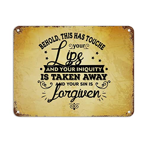 Metallschild im Retro-Stil "Behold This Has Touched Your Lips and Your Iniquity is Taken Away And Your Sin is Forgiven Aluminium-Blechschild für Heimdekoration, als saisonales Geschenk für Freunde und von Alioyoit