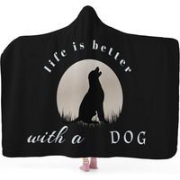 Bedruckte Kapuzendecke, Life Is Better With A Dog, Erwachsene Hoodie Decke, Sherpa Kuschelige Hunde Print Decke von AllforCandles