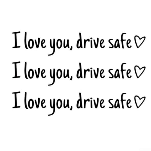Fahrzeugsicherheitserinnerungsaufkleber mit Aufschrift "I Love You Drive Safe", wetterfester Aufkleber für Rückspiegel und Fenster, 3 Stück (schwarz) von Allthingstore