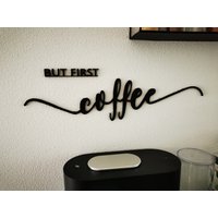 Kaffeeschild, "But First Coffee" Plastikschild, Geschenk Für Kaffeeliebhaber, Kaffeeecke Dekoration von Allygami