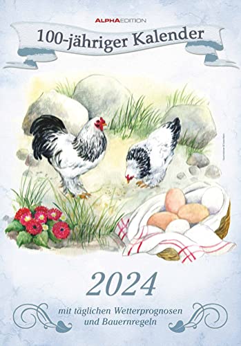 100-jähriger Kalender 2024 - Bildkalender 23,7x34 cm - mit Wetterprognosen, Bauernregeln und liebevollen Illustrationen - Wandkalender - Alpha Edition von Alpha Edition