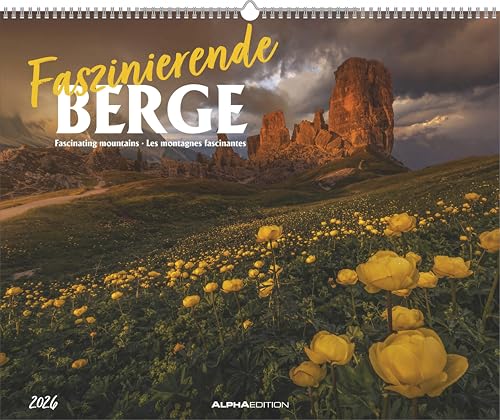 Alpha Edition - Faszinierende Berge 2026 – Wandkalender 52×42,5 cm mit 12 beeindruckenden Berglandschaften weltweit, dekorativer Monatskalender für ... mountains · Les montagnes fascinantes von Alpha Edition