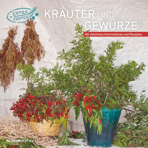 Alpha Edition - Kräuter & Gewürze 2025 - Broschürenkalender 30x30 cm (30x60 geöffnet) - Kalender mit Platz für Notizen - inkl. Poster - mit Rezepten von Alpha Edition