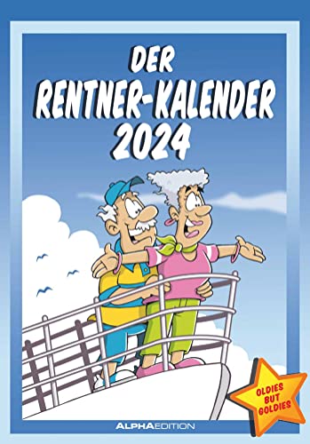 Der Rentner-Kalender 2024 - Bild-Kalender 23,7x34 cm - mit lustigen Cartoons - Humor-Kalender - Comic - Wandkalender - mit Platz für Notizen - Alpha Edition von Alpha Edition