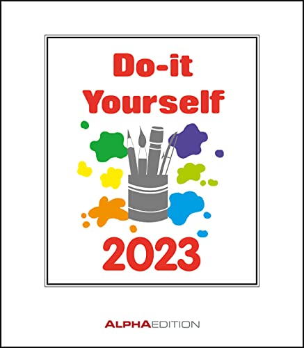 Do-it Yourself weiß 2023 - Bastelkalender - Wandkalender - DIY-Kalender - 21x24 von Alpha Edition