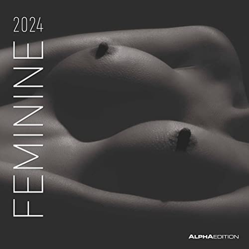 Feminine 2024 - Broschürenkalender 30x30 cm (30x60 geöffnet) - Kalender mit Platz für Notizen - Feminin - Bildkalender - Wandplaner - Erotikkalender von Alpha Edition