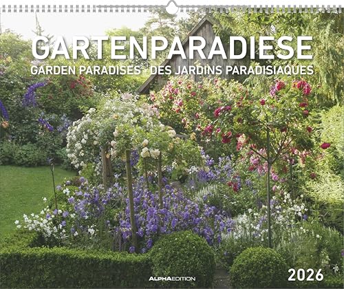 Gartenparadiese 2026 – Wandkalender 52 x 42,5 cm – Spiralbindung von Alpha Edition
