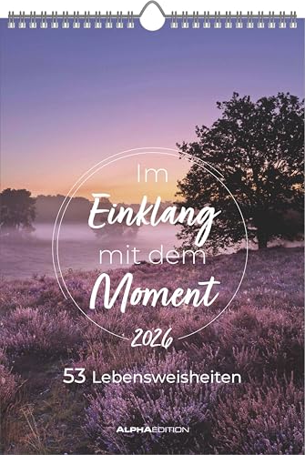 Im Einklang mit dem Moment - 53 Lebensweisheiten Im Einklang mit dem Moment - 53 Lebensweisheiten von Alpha Edition