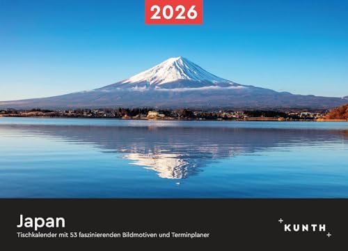 Japan - KUNTH Tischkalender 2026: Wochenkalender mit faszinierenden Fotomotiven und einem praktischen Terminplaner (KUNTH Tischkalender mit Wochenplaner) von KUNTH