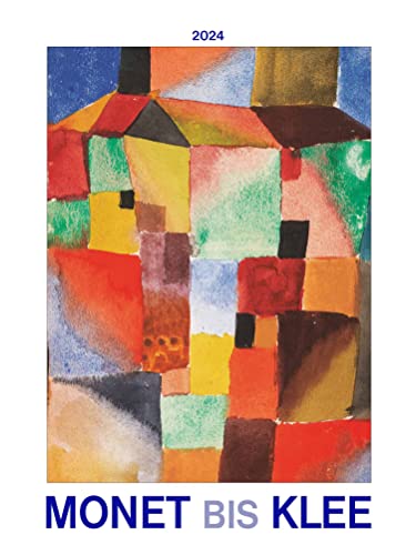 Monet bis Klee 2024 - Bild-Kalender 42x56 cm - Kunst-Kalender - Wand-Kalender - Malerei - Alpha Edition von Alpha Edition