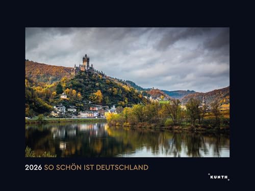 So schön ist Deutschland - KUNTH Wandkalender 2026: Hochwertiger, bildstarker Kalender mit Spiralbindung im Großformat (KUNTH Wandkalender Black Edition 60 x 45 cm) von Alpha Edition